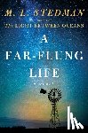 Stedman, M. L. - A Far-Flung Life