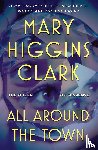 Clark, Mary Higgins - All Around the Town
