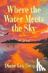 Les Becquets, Diane - Where the Water Meets the Sky