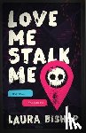 Bishop, Laura - Love Me Stalk Me