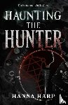 Harp, Hanna - Haunting the Hunter