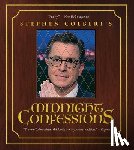 Colbert, Stephen, The Staff of The Late Show with Stephen Colbert - Stephen Colbert's Midnight Confessions