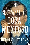 Lenz, Bethany Joy - The Betrayal of Cora Wexford