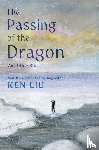 Liu, Ken - The Passing of the Dragon and Other Stories