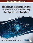  - Methods, Implementation, and Application of Cyber Security Intelligence and Analytics