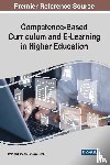  - Handbook of Research on Competence-Based Curriculum and E-Learning in Higher Education