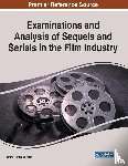  - Examinations and Analysis of Sequels and Serials in the Film Industry