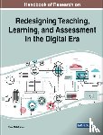  - Handbook of Research on Redesigning Teaching, Learning, and Assessment in the Digital Era