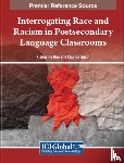  - Interrogating Race and Racism in Postsecondary Language Classrooms
