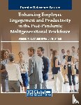  - Enhancing Employee Engagement and Productivity in the Post-Pandemic Multigenerational Workforce