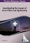Chakraborty, Swati - Investigating the Impact of AI on Ethics and Spirituality