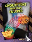 Gitlin, Martin - Favorite Toys Made from Failures