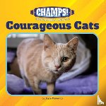 Markovics, Joyce - Courageous Cats