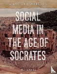 Gitlin, Martin - Social Media in the Age of Socrates