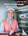 Reeves, Diane Lindsey - What Electricians Need to Know