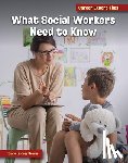 Reeves, Diane Lindsey - What Social Workers Need to Know