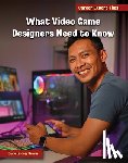 Reeves, Diane Lindsey - What Video Game Designers Need to Know