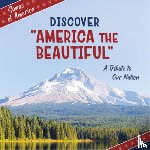 Quinn, Jamie - Discover America the Beautiful: A Tribute to Our Nation