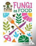 Markovics, Joyce - Fungi as Food
