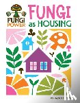 Markovics, Joyce - Fungi as Housing