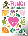 Markovics, Joyce - Fungi as Medicine