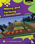 Quinn, Jamie - Mining and Farming: A Minecraft Guide