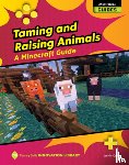 Quinn, Jamie - Taming and Raising Animals: A Minecraft Guide