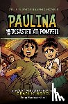 Marquez, Barbara Perez - Paulina and the Disaster at Pompeii: A Mount Vesuvius Eruption Graphic Novel