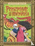 Gunderson, Jessica - Persephone and the Underworld: A Modern Graphic Greek Myth