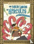 Peters, Stephanie True - The Twelve Labors of Hercules: A Modern Graphic Greek Myth