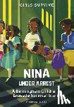 Butler-Ngugi, Anitra - Nina Under Arrest: A Birmingham Children's Crusade Survival Story