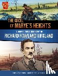 Ginevra, Dante - The Angel of Marye's Heights: A Graphic Novel Biography of Richard Rowland Kirkland