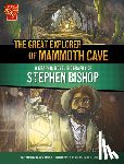 Pryor, Shawn - The Great Explorer of Mammoth Cave: A Graphic Novel Biography of Stephen Bishop
