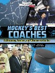 Frederick, Shane - Hockey's Best Coaches: Influencers, Leaders, and Winners on the Ice