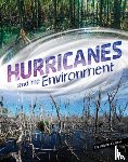 Collins, Ailynn - Hurricanes and the Environment