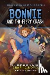 Wei, Wendy Tan Shiau - Bonnie and the Fiery Crash: A Hindenburg Disaster Graphic Novel