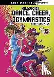 Maddox, Jake - Hilarious Dance, Cheer, and Gymnastics Jokes and Puns