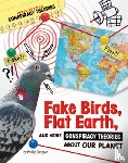 Simpson, Phillip W. - Fake Birds, Flat Earth, and More Conspiracy Theories about Our Planet