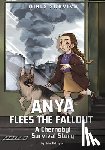 Falligant, Erin - Anya Flees the Fallout: A Chernobyl Survival Story
