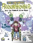 Felder, Molly - The Fantastic Freewheeler and the Mission from Mars: A Graphic Novel