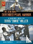 Pryor, Shawn - The Cook Who Defended Pearl Harbor: A Graphic Novel Biography of Doris Dorie Miller