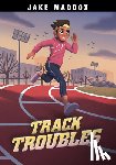 Maddox, Jake - Track Troubles