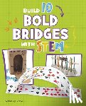 Luciow, Chelsey - Build 10 Bold Bridges with Stem