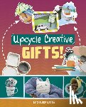 Luciow, Chelsey - Upcycle Creative Gifts!