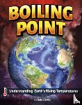 Golkar, Golriz - Boiling Point: Understanding Earth's Rising Temperatures