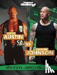 Smith, Elliott - Steve Austin vs. Dwayne Johnson: Wrestling Legends Face Off