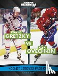Smith, Elliott - Wayne Gretzky vs. Alex Ovechkin: Hockey Legends Face Off
