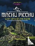 Sonneborn, Scott - Machu Picchu, Lost City of the Incas