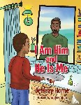 Horne, Jeffrey - I Am Him and He Is Me