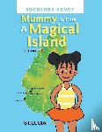 Henry, Bocashar - Mummy is from A Magical Island